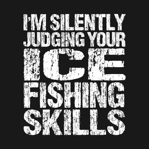 Ice Fishing Funny by TheBestHumorApparel