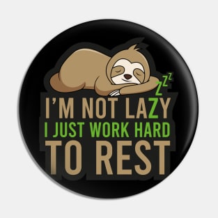 I'm not Lazy Pin