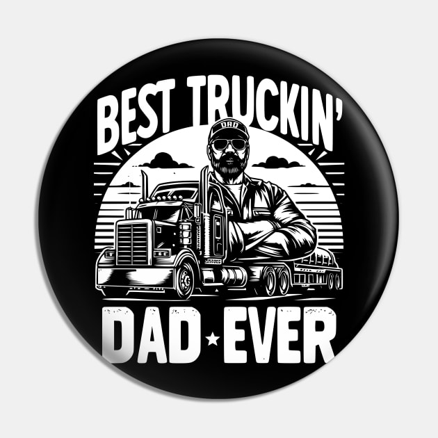 Best Truckin' Dad Ever Pin by Styloutfit