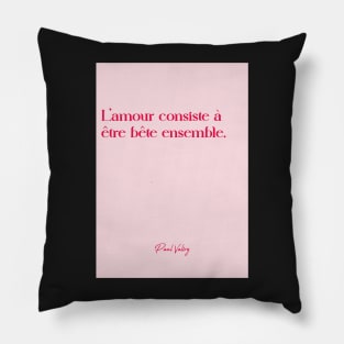 Quotes about love - Paul Valery Pillow