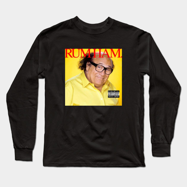 Rum Ham Danny Devito Kendrick Lamar Its Always Sunny In Philadelphia Long Sleeve T Shirt Teepublic - i made a danny devito t shirt roblox