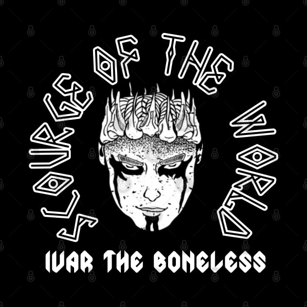 Scourge Of The World - Ivar The Boneless by HUNTINGisLIFE