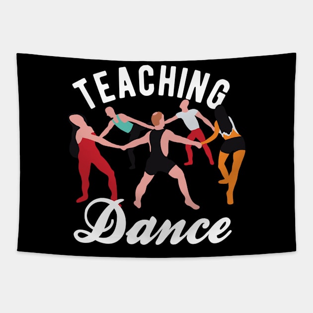 Dance Teacher - Teaching Dance Tapestry by Upsketch