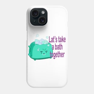 Retro inscription "Let's take a bath together" Phone Case