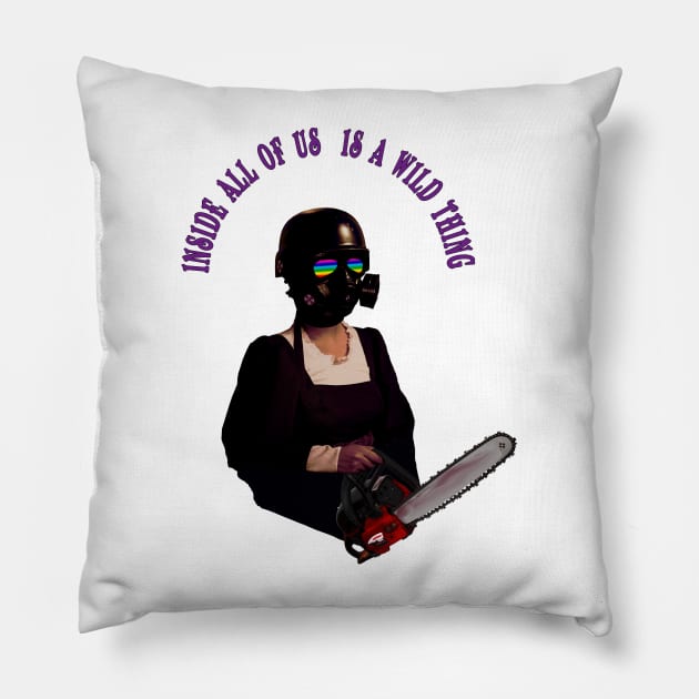 INSIDE ALL OF US IS A WILD THING Pillow by svksesmatamv