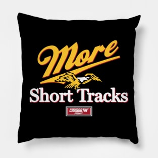 More Short Tracks Pillow