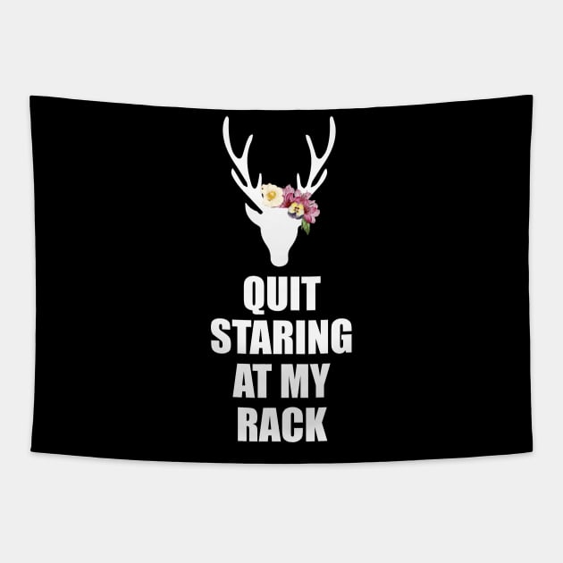 Quit Staring At My Rack Tapestry by martinroj