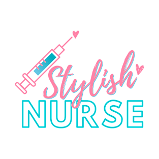 Stylish Nurse - Nurse Design T-Shirt