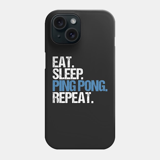 Eat Sleep Ping Pong Repeat Phone Case by hoopoe