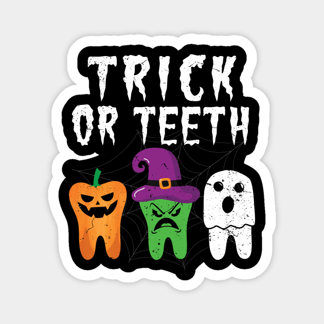 Trick or Teeth Funny Halloween Dental Hygienist Dentists Magnet by HollyDuck