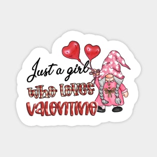 Just A Girl Who Love Valentine Heart Gnome Love Magnet