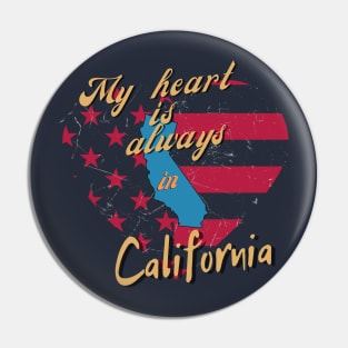 My Heart is always in California Pin