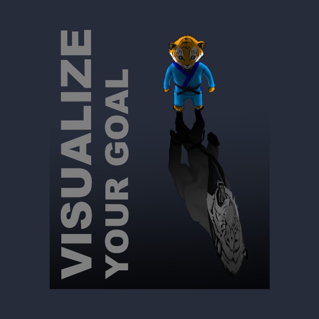 Visualize your goal martial arts inspiration shirt by eokakoart