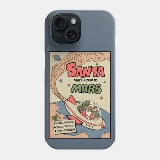 Santa Takes A Trip To Mars Phone Case