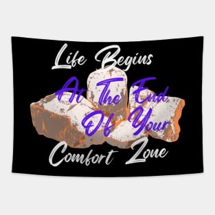 Life Begins End of Comfort Zone Tapestry