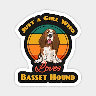 Just A Girl Who Loves Basset Hound Dog puppy Lover Cute Sunser Retro Magnet