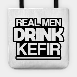 Real men drink kefir Tote