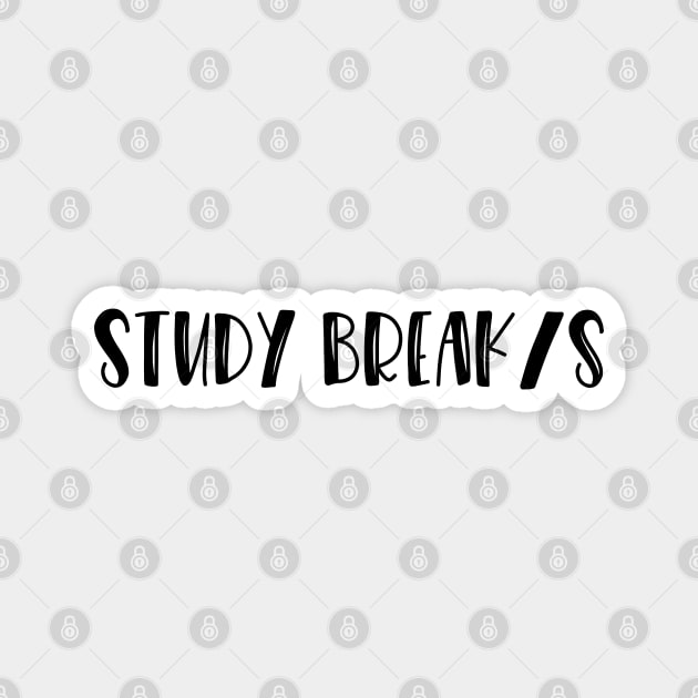 Study Break/s Magnet by TypoSomething