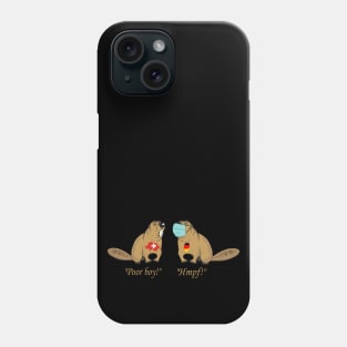 Beaver Poor Boy! Phone Case