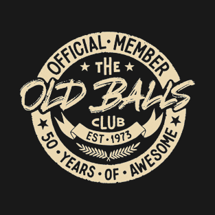 Member of the old balls club T-Shirt