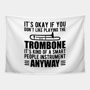 Trombone Player - It's kind of a smart people instrument anyway Tapestry