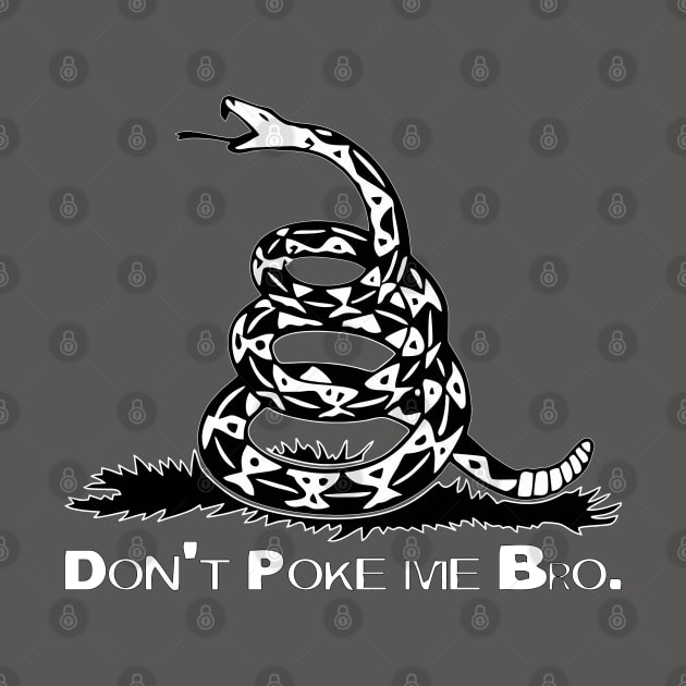 Don't Poke Me Bro by Muzehack