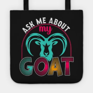 Ask Me About My Goat Tote