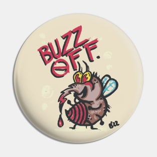 Buzz Off Pin