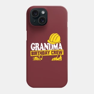 Grandma Birthday crew Phone Case