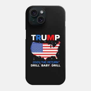 Trump 2024 Drill Baby Drill US Flag Republican 4th Of July Phone Case