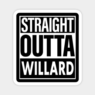 Willard Name Straight Outta Willard Magnet