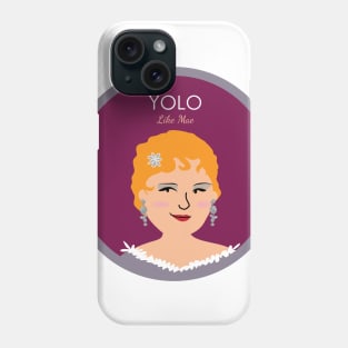 YOLO like Mae Phone Case