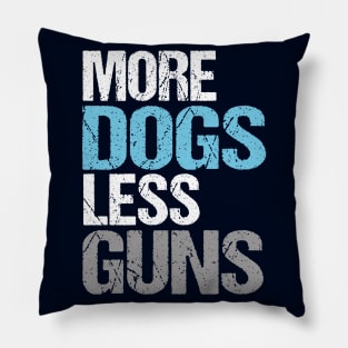 More Dogs Less Guns Pillow