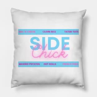 Side Chick! Pillow