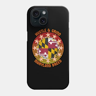 HUSTLE & GRIND MARYLAND BREED WITH FLAG AND STARS DESIGN Phone Case