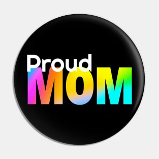 Proud Mom Pin