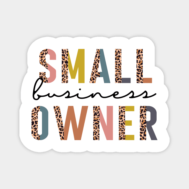 SMALL BUSINESS OWNER Magnet by bypicotico