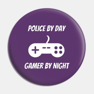 Police By Day Gamer By Night Pin