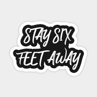 Stay six feet away funny mask Magnet