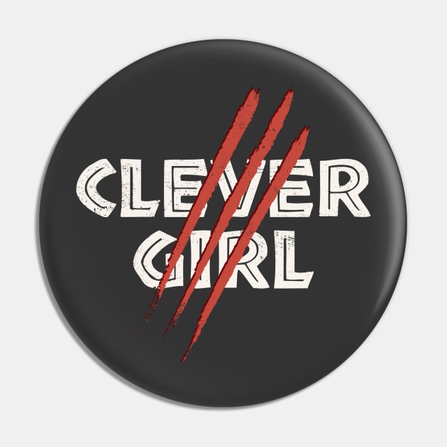 Clever Girl Pin by monsieurgordon