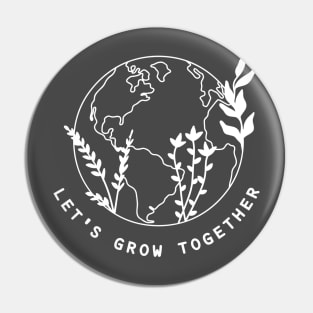 Let's Grow Together Pin