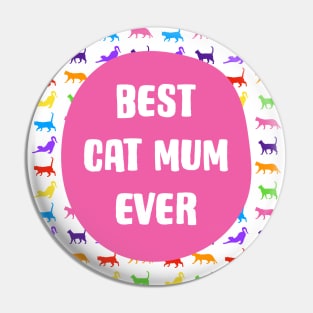 Best Cat Mum Ever Pin