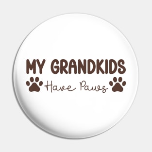 My Grandkids Have Paws Pin