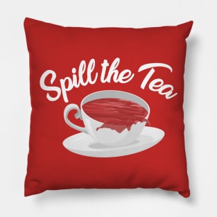 Spill the tea Pillow