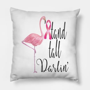 Stand Tall Darlin Flamingo Breast Cancer Awareness Pillow