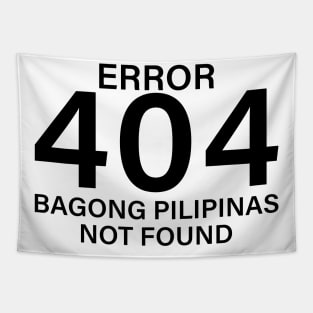 error 404 bagong pilipinas not found Tapestry