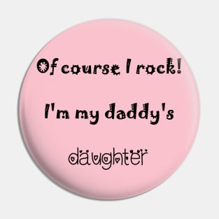Sweet daddy's daughter black design Kids T-Shirt Pin