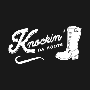 Knockin' da boots T-Shirt