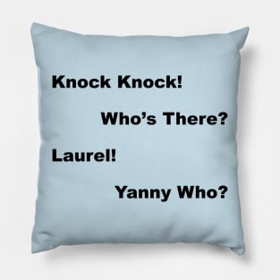 Laurel? Yanny? Who Knows? - Dark Text Pillow