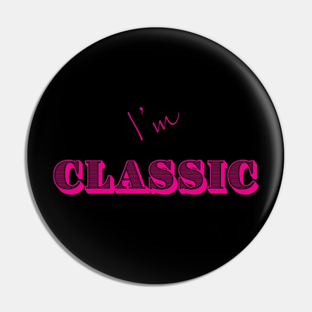 I'm "Classic" Pink Pin by MHich